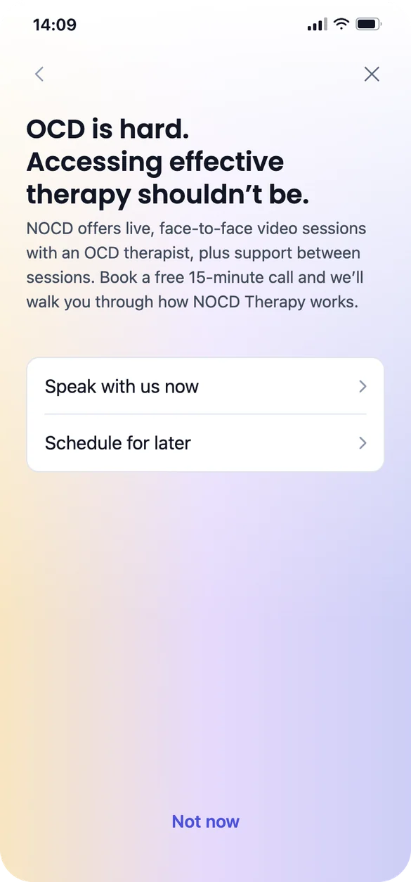 The first screen: OCD is hard, accessing effective therapy shouldn’t be, with Speak with us now and Schedule for later.