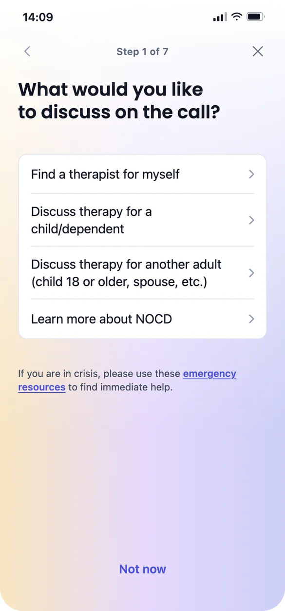 Step 1 of 7: what would you like to discuss on the call, for yourself, a child, another adult, or to learn more.