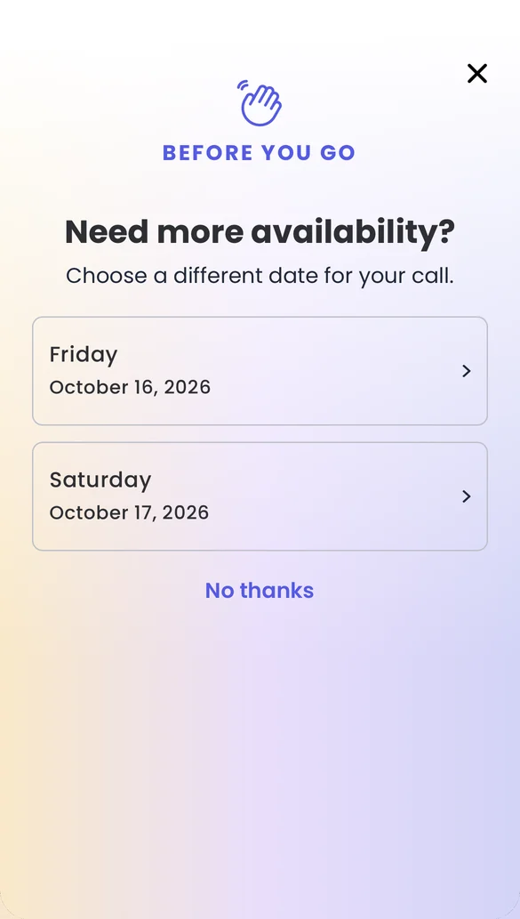 Before you go: need more availability? Choose a different date for your call, with two later dates and a No thanks link.